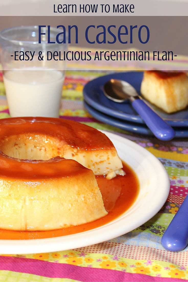 Easy and Delicious Homemade Flan from Argentina. Saving recipe for later!